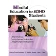 MIndful Education for ADHD Students: Differentiating Curriculum and Instruction Using Multiple... by Victoria Proulx-Schirduan, C. Branton Shearer, and Karen I. Case