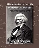 The Narrative of the Life of Frederick Douglass