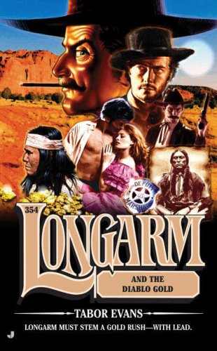 Longarm 354: Longarm and the Diablo Gold (Longarm)