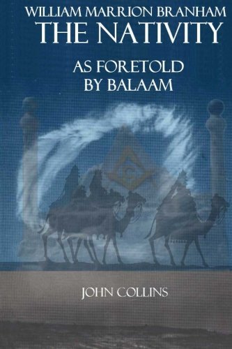 William Marrion Branham: The Nativity As Foretold By Balaam