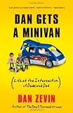 Dan Gets a Minivan: Life at the Intersection of Dude and Dad