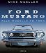 Ford Mustang: Alle Modelle ab 1964