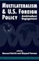 Multilateralism and U.S. Foreign Policy: Ambivalent Engagement (Center on International Cooperation Studies in Multilateralism)