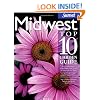 Midwest Top 10 Garden Guide: The 10 Best Roses, 10 Best Trees--the 10 Best of Everything You Need - The Plants Most Likely to Thrive in Your Garden - ... Most Important Tasks in the Garden Each Month