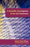 A Scientific Investigation of the Old Testament