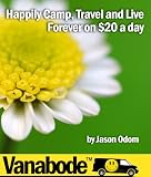 Vanabode happily camp, travel and live forever on $20 a day