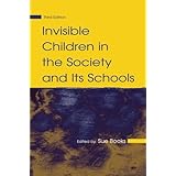 invisible children in the society and its schools sociocultural political and historical studies in education