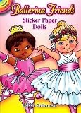 Ballerina Friends Sticker Paper Dolls (Dover Little Activity Books Paper Dolls)