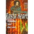 Rasta Heart: A Journey into One Love