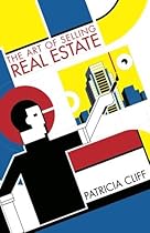 The Art Of Selling Real Estate The Art Of Selling Real Estate