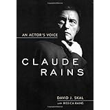 Claude Rains: An Actor's Voice (Screen Classics)