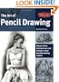 The Art of Pencil Drawing (Collector's Series)