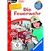 Wieso? Weshalb? Warum? - Die Feuerwehr
