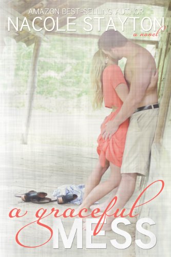 A Graceful Mess by Nacole Stayton