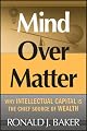 Mind Over Matter: Why Intellectual Capital is the Chief Source of Wealth