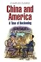 China And America: A Time of Reckoning: A Time for Reckoning