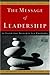 The Message of Leadership: 31 Essential Insights from Proverbs