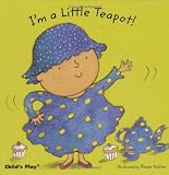 I m a Little Teapot! (Baby Board Books)