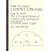 How to Build a Concrete Dome House: How to Build the Strongest, Most Fireproof, Tornado and Earthquake-resistant Concrete Dome House
