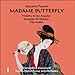 Search : Madame Butterfly : Act II - "Un Bel Di, Vedremo" (Butterfly)