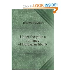 Under the yoke a romance of Bulgarian liberty. 3