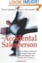 The Accidental Salesperson: How to Take Control of Your Sales Career and Earn the Respect and Income You Deserve