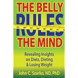 The Belly Rules the Mind: Revealing Insights on Diets, Dieting, and Losing Weight