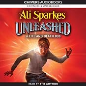Unleashed: A Life and Death Job | [Ali Sparkes]