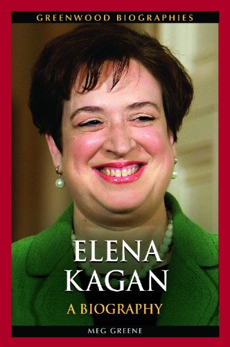 elena kagan a biography greenwood biographies