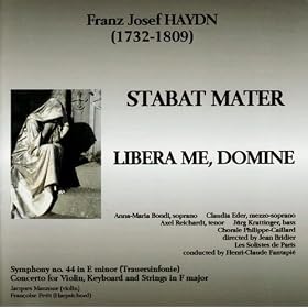 Haydn: Stabat Mater, Symphony No. 44 in E Minor, Concerto in F Major, Libera Me, Domine