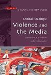 Critical Readings: Violence and the Media (Issues Incultural and Media Studies)