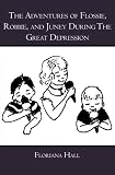 The Adventures of Flossie, Robbie, and Juney During The Great Depression