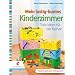 Mein lustig buntes Kinderzimmer: Tolle Ideen f�r die Kleinen