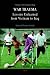 War Trauma: Lessons Unlearned, From Vietnam to Iraq Image of War Trauma: Lessons Unlearned, From Vietnam to Iraq