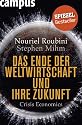 Das Ende der Weltwirtschaft und ihre Zukunft: Crisis Economics