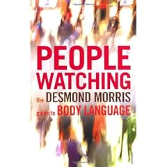 Peoplewatching: The Desmond Morris Guide to Body Language