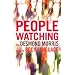 Peoplewatching: The Desmond Morris Guide to Body Language