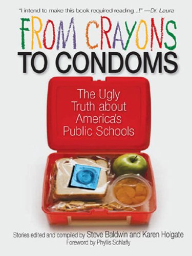 From Crayons to Condoms: The Ugly Truth About America's Public Schools