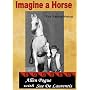 Imagine a Horse Trick Training Manual