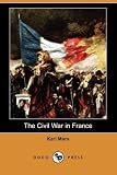 The Civil War in France (Dodo Press)