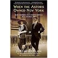 When the Astors Owned New York (Blue Bloods and Grand Hotels in a Gilded Age) (Reprint) (Paperback)