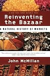 Reinventing the Bazaar: A Natural History of Markets