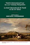 Vattel's international law in a XXIst century perspective = Le droit international de Vattel vu du XXIe siècle