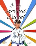 Je suis servant d autel