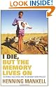 I Die, But The Memory Lives On