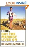 I Die, But The Memory Lives On