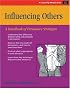 Influencing Others: A Handbook of Persuasive Strategies (Crisp Fifty-Minute Series)