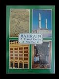 Bahrain : a travel guide