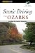 Scenic Driving the Ozarks, 2nd: Including the Ouachita Mountains (Scenic Driving Series)