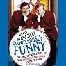 Dangerously Funny: The Uncensored Story of 'The Smothers Brothers Comedy Hour'